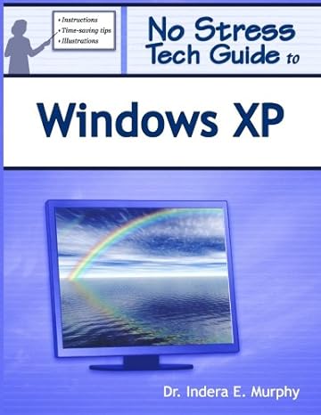 no stress tech guide to windows xp 1st edition indera murphy 0977391205, 978-0977391202