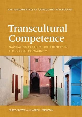 transcultural competence navigating cultural differences in the global community 1st edition jerry glover