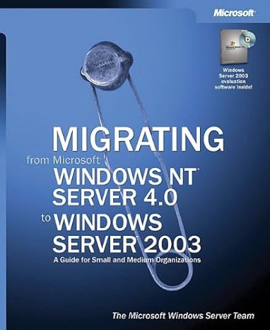 migrating from microsoft windows nt server 4 0 to windows server 2003 1st edition microsoft corporation