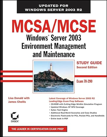 mcsa / mcse windows server 2003 environment management and maintenance study guide exam 70 290 2nd edition