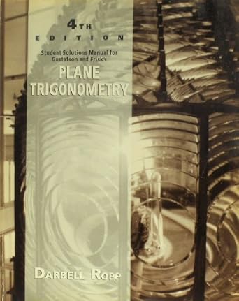 plane trigonometry students solutions manual 1st edition r david gustafson 0534208487, 978-0534208486