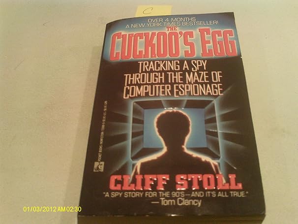 the cuckoos egg tracking a spy through the maze of computer espionage 1st edition cliff stoll b0095hccge