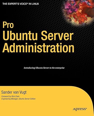 pro ubuntu server administration 1st edition sander van vugt 1430216220, 978-1430216223