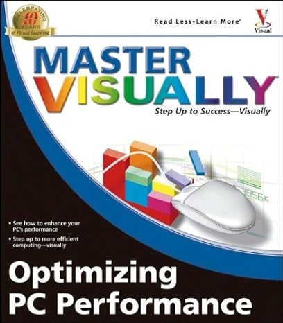 master visually optimizing pc performance 1st edition joe kraynak 0764577875, 978-0764577871