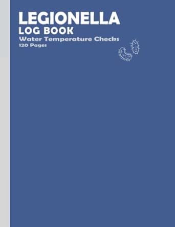 legionella log book water temperature checks risk assessment record book from legionella bacteria 1st edition