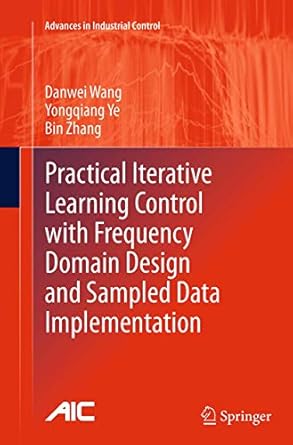 practical iterative learning control with frequency domain design and sampled data implementation 1st edition
