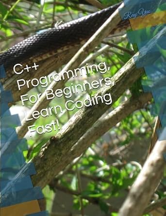 c++ in 8 hours for beginners learn coding fast 1st edition ray yao b08jf5fgwh, 979-8687071697