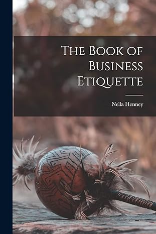 the book of business etiquette 1st edition nella henney 1015462944, 978-1015462946