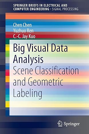 big visual data analysis scene classification and geometric labeling 1st edition chen chen ,yuzhuo ren ,c c
