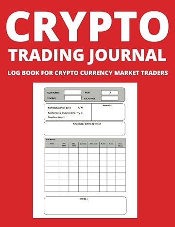 crypto trading journal log book for crypto currency market traders notebook for crypro traders keep track of