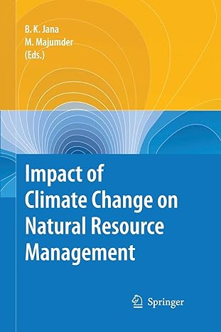 impact of climate change on natural resource management 1st edition bipal kr jana ,mrinmoy majumder
