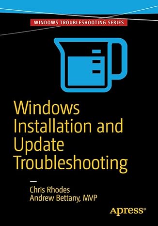 windows installation and update troubleshooting 1st edition chris rhodes ,andrew bettany 1484218264,