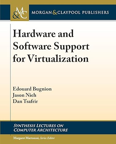 hardware and software support for virtualization 1st edition edouard bugnion ,jason nieh ,dan tsafrir