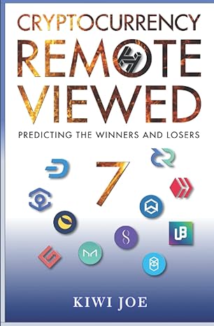 cryptocurrency remote viewed book seven 1st edition kiwi joe 979-8352107379