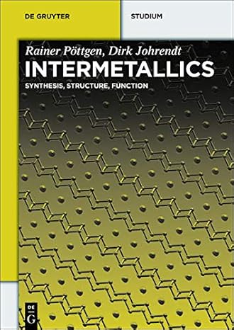 intermetallics synthesis structure function 1st edition rainer p ttgen ,dirk johrendt 3486721348,