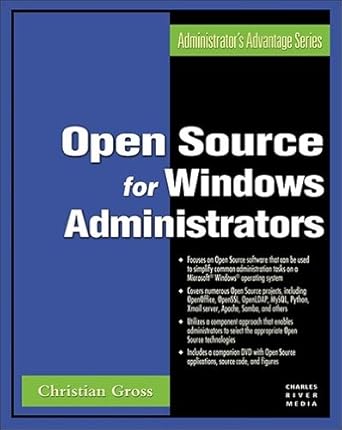 open source for windows administrators 1st edition christian gross 1584503475, 978-1584503477