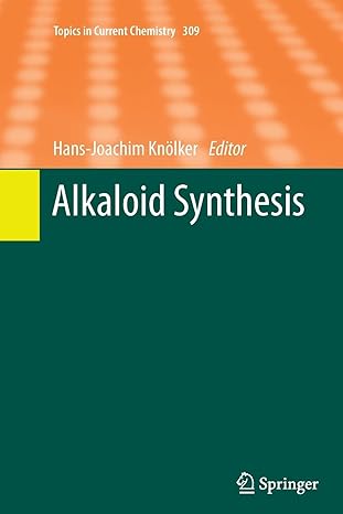alkaloid synthesis 2012th edition hans joachim kn lker 3642440711, 978-3642440717