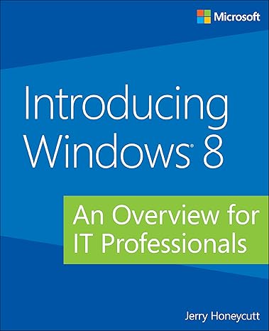 introducing windows 8 an overview for it professionals 1st edition jerry honeycutt 0735670501, 978-0735670501