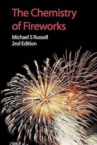 the chemistry of fireworks 2nd edition michael s russell 0854041273, 978-0854041275