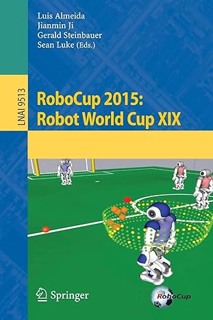 robocup 2015 robot world cup xix 1st edition luis almeida ,jianmin ji ,gerald steinbauer ,sean luke