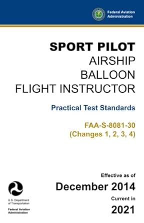 sport pilot airship balloon flight instructor practical test standards faa s 8081 30 1st edition u s