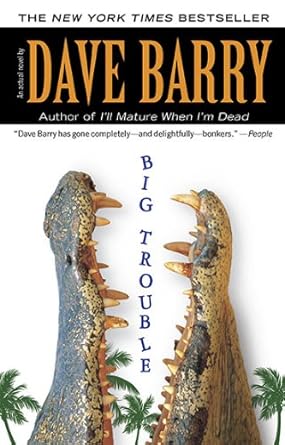 big trouble  dave barry b004lq0gus