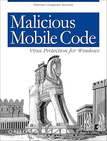 malicious mobile code virus protection for windows 1st edition roger grimes 156592682x, 978-1565926820