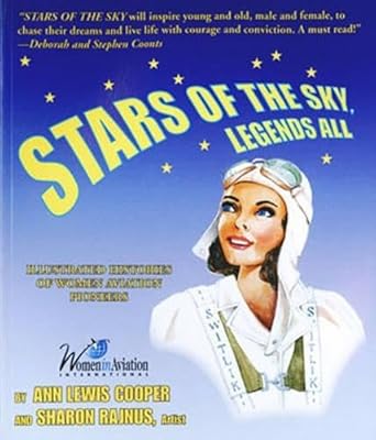 stars of the sky legends all illustrated histories of women aviation pioneers 1st edition ann lewis cooper