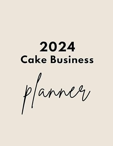 2024 cake business planner 1st edition kate tynan b0cnhm8gfv
