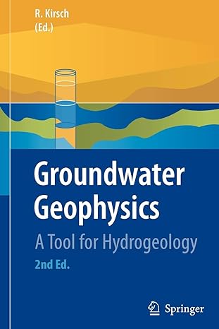 groundwater geophysics a tool for hydrogeology 1st edition reinhard kirsch 3642100058, 978-3642100055