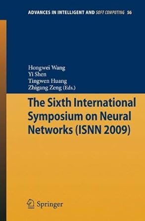 the sixth international symposium on neural networks author x may 2009 1st edition hongwei wang ,yi shen