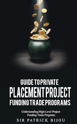 guide to private placement project funding trade programs understanding high level project funding trade