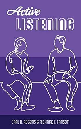 active listening 1st edition carl r rogers ,richard evans farson 1953450245, 978-1953450241