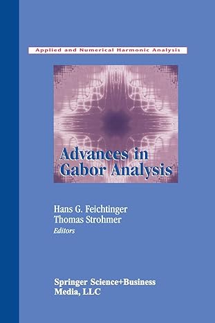 advances in gabor analysis 2003rd edition hans g feichtinger ,thomas strohmer 1461266270, 978-1461266273