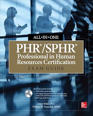 phr/sphr professional in human resources certification all in one exam guide 1st edition dory willer, william