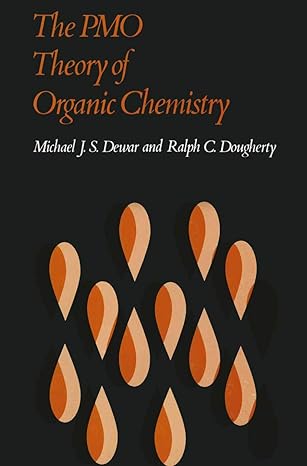 the pmo theory of organic chemistry 1st edition michael dewar 1461344069, 978-1461344063
