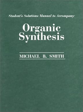 organic synthesis solution manual edition michael b smith 0070592349, 978-0070592346