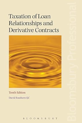 taxation of loan relationships and derivative contracts 10th edition david southern 1780438915, 978-1780438917