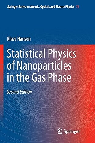 statistical physics of nanoparticles in the gas phase 1st edition klavs hansen 3030079252, 978-3030079253