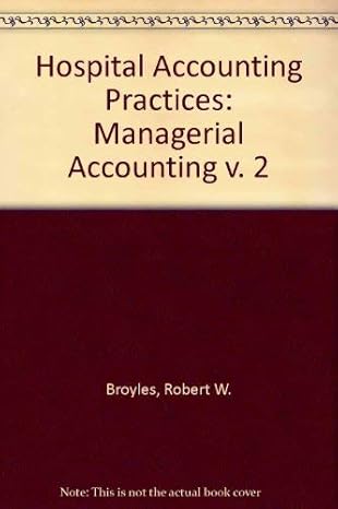 hospital accounting practices managerial accounting  broyles, robert w. 0894433768, 978-0894433764