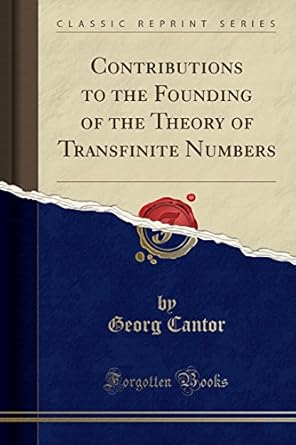 contributions to the founding of the theory of transfinite numbers 1st edition georg cantor 1330493044,
