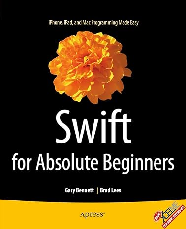 swift for absolute beginners 1st edition gary bennett ,brad lees 1484208870, 978-1484208878