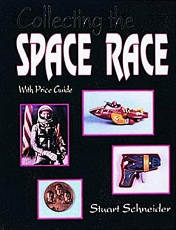 collecting the space race 1st edition stuart schneider 0887405355, 978-0887405358