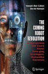 the coming robot revolution expectations and fears about emerging intelligent humanlike machines 1st edition