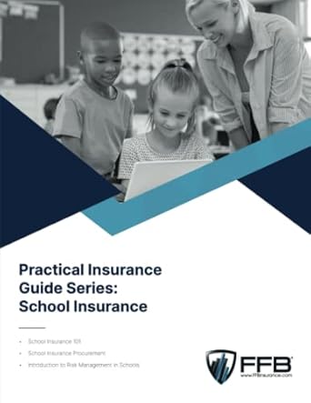 practical insurance guide school insurance 1st edition eugene podokshik ,mark muscatiello 979-8777267306