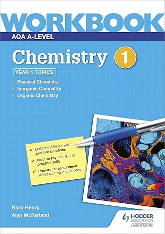 aqa a level chemistry workbook 1 1st edition nora henry ,alyn g mcfarland 1510483187, 978-1510483187