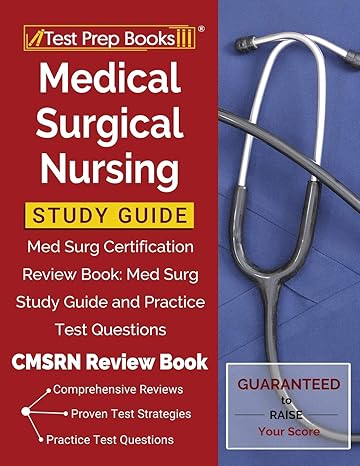 medical surgical nursing study guide med surg certification review book med surg study guide and practice