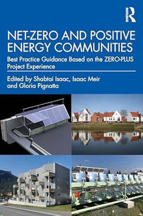 net zero and positive energy communities 1st edition shabtai isaac ,isaac meir ,gloria pignatta 1032208465,