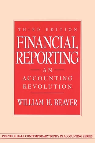 financial reporting an accounting revolution 3rd edition william h. beaver 0137371497, 978-0137371495
