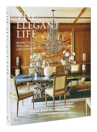 the elegant life rooms that welcome and inspire 1st edition alex papachristidis ,harry slatkin ,mitchell